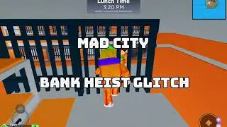 Roblox Mad City Bank Heist Glitch