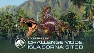 Jurassic World Evolution 2 | Challenge Mode | Isla Sorna: Site B | Let&rsquo;s Play