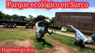 🦜PARQUE ECOL&Oacute;GICO ♻️🔁 ubicado en SURCO| Moi vlogs