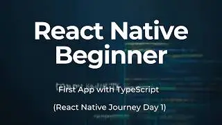 React Native with Expo + TypeScript Tutorial for Beginners | First App Tutorial