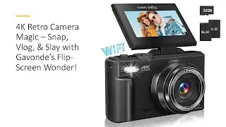 4K Retro Camera Magic &ndash; Snap, Vlog, & Slay with Gavonde&rsquo;s Flip-Screen Wonder!