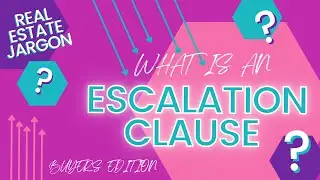What is an Escalation Clause: Buyer's Edition