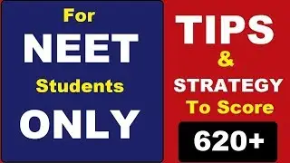 💯% How to Study for NEET 2018 | TIPS & STRATEGY to Crack NEET in 1st Attempt | DO or Die topics