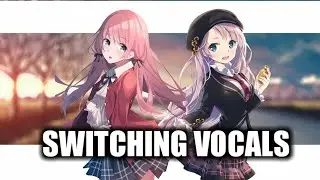 「Nightcore」&rarr; Stay / Issues || Switching vocals
