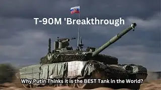 T-90M 'Breakthrough Features of Russia's Advanced Tank