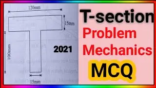 T- Section full tutorial problem, Centroid and Centre of Gravity, Engineering Mechanics, Polytechnic