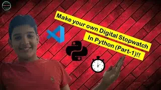How to make a digital stopwatch in python Part-1⏱ | Setup Main window and Buttons | Akanshil's World