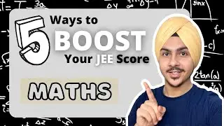 How to IMPROVE your JEE Mathematics? |  5 Steps to Success in JEE Maths 🔥🔥 | BOOST Your Score!