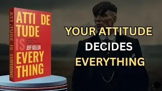 Attitude Is Everything by Jeff Keller | Full Audiobook Summary | Success Starts in Your Mind