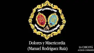 [4K] Marcha Dolores y Misericordia (Manuel Rodríguez Ruiz)