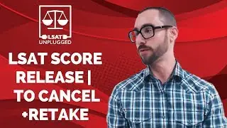 July 2019 LSAT Score Release | Whether to Cancel and Retake