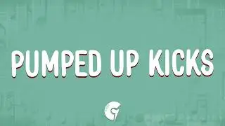 Foster The People - Pumped Up Kicks (Lyrics)