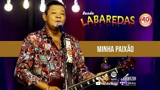 Banda Labaredas - Minha Paixão