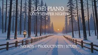 Cozy Winter Night Study | Lofi Piano & Ambient Beats for Focus