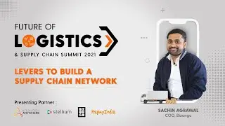 [Webinar] Future of Logistics & Supply Chain Summit 2021 | Levers to Build a Supply Chain Network
