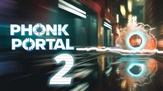 PHONK PORTAL Ep2: varo GOTNOTIME inso ROBBGIKMA Malt PEAGA Inteus WINDSMOKE SAHARA ULTRA Shelby DVRX