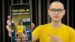 C&aacute;ch tạo KOL AI tr&ecirc;n điện thoại MIỄN PH&Iacute; 100% &ndash; Tạo ảnh kh&ocirc;ng giới hạn
