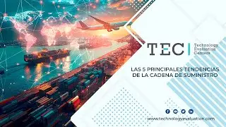 Las 5 principales tendencias de la cadena de suministro