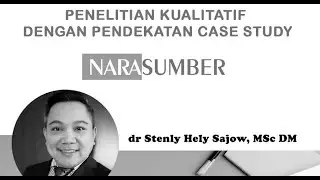 Penelitian Kualitatif dengan Pendekatan Case Study