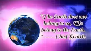 When we heal the Earth, we heal ourselves,save Earth save life
