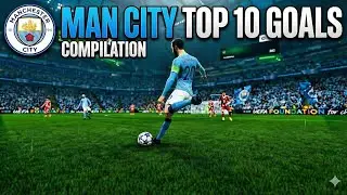 FC26 Man City Top 10 goals in 4K. HYPERMOTION replays included