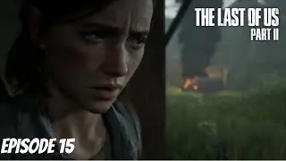 The Last of Us Part II | Episode 15 | Tiens, tiens, tiens