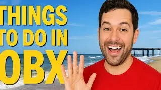 Outer banks (OBX): 7 must things to do when visiting
