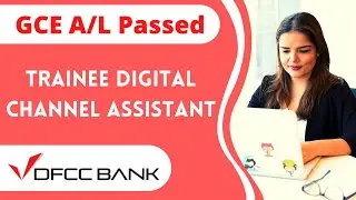 Trainee Digital Channel Assistant Vacancies DFCC Bank &ndash;Bank Jobs | Job vacancies in Sri Lanka 2022