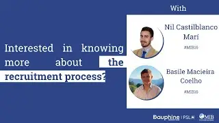 MIB (Master 233) : The recruitment process - Universit&eacute; Paris Dauphine - PSL