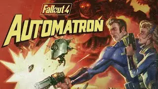 Fallout 4 Automatron. Полное прохождение DLC