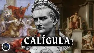 ¿Quién Fue Realmente Calígula? El Emperador Más Cruel y Sádico de Roma