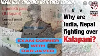 Nepal Claims Indian Territory In New Currency Notes; Dances On China&rsquo;s Tunes . #UPSC #Foreignpolicy