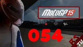Let's Play - Moto GP 15 / Part 54 - Sicher nach Hause [HD/German]
