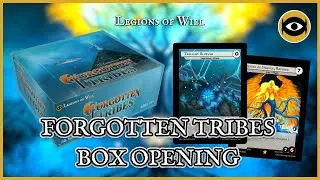 Forgotten Tribes Booster Box Opening | Legions of Will