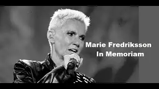Marie Fredriksson (Roxette) In Memoriam
