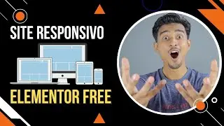 Como Criar um Site Responsivo com Elementor Wordpress (Design Responsivo)