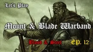 Mount and Blade: Warband - Crymtastic the Barbarian [Blood & Steel] Part 12