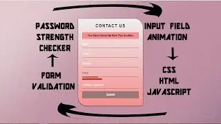 How To Create A Form Validation, Animated Input Field & Password Strength Checker | Javascript CSS3
