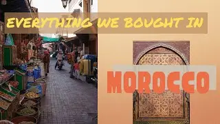 Everything We Bought in the Morocco Souks 🇲🇦 | Rugs, Argan Oil, Leather & Handmade Finds