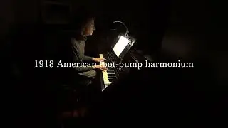 American foot-pump harmonium Swedish composer Gustav Hagg's 1914 Improvisation p/b Artis Wodehouse