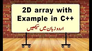 Introduction To  2D Arrays In C++ With Example