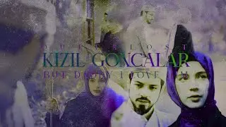 Cüneyd & Zeynep || But Daddy I Love Him (Kızıl Goncalar)