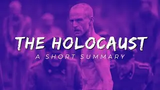 A Short Summary Of The Holocaust.
