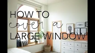 How to Cover a Large Window: Levolor Roller Shade