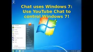Chat Uses Windows 7 (VMware Edition)