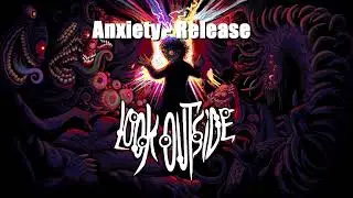 Look Outside OST - Anxiety   Release