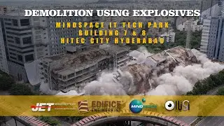 BUILDING 7&8, SIMULTANEOUS DEMOLITION USING EXPLOSIVES : MINDSPACE IT PARK, HYDERABAD.