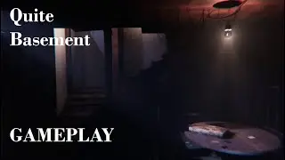 Quiet Basement l Gameplay lDemo