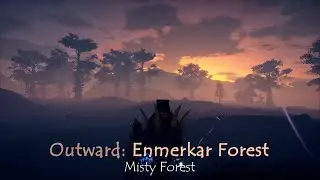 Outward | Misty Forest Ambience [Birds, crickets, wind, steps, fire, music]