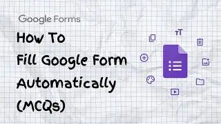 Google Form Auto Filler v0.1 | Automatically Fill & Submit Forms | Auto Submit Responses in Seconds